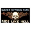 GLACIER NATIONAL PARK PIN RIDE LIKE HELL PIN